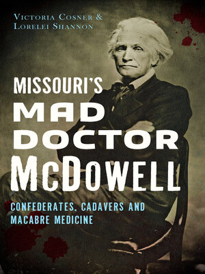 cover image of Missouri's Mad Doctor McDowell